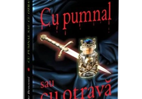 Cu pumnal sau cu otrava - Juliette Benzoni