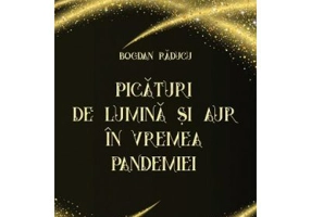 Picaturi de lumina si aur in vremea pandemiei
