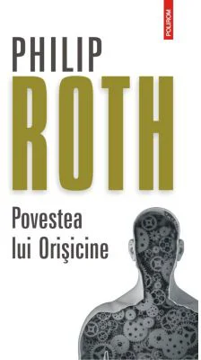 Povestea lui Orisicine - Philip Roth