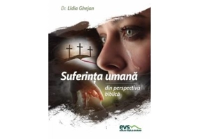 Suferinta umana din perspectiva biblica