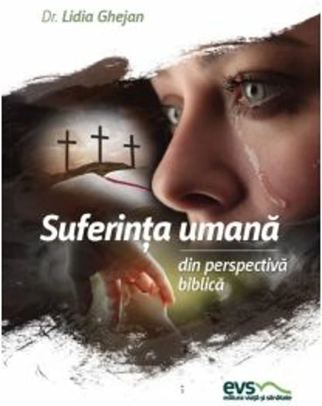 Suferinta umana din perspectiva biblica