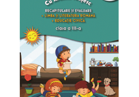 Cu Aramis reusesc. Recapitulare prin joc, clasa a 3-a. Limba si literatura romana. Educatie civica - Laura Piros, Elisabeta Minecuta