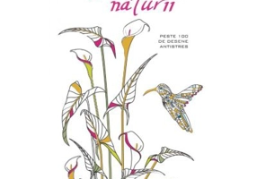 Minunile naturii. Carte de colorat antistres
