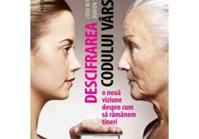 Descifrarea codului varstei. O noua viziune despre cum sa ramanem tineri
