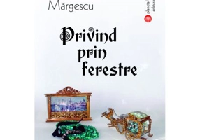 Privind prin ferestre - Tatiana Margescu