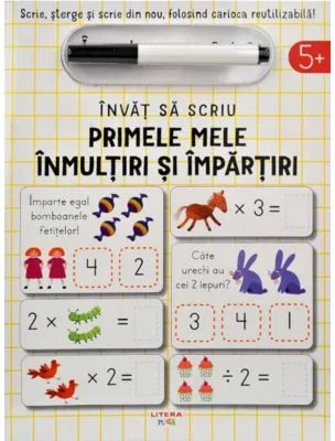 Invat sa scriu. Primele mele inmultiri si impartiri - John Poitier