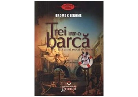 Trei intr-o barca - Jerome K. Jerome
