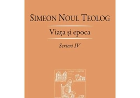 Scrieri 4, Viata si epoca - Sf. Simeon Noul Teolog