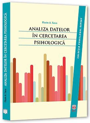 Analiza datelor in cercetarea psihologica - Florin Alin Sava