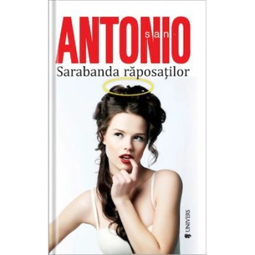 Sarabanda raposatilor. San Antonio