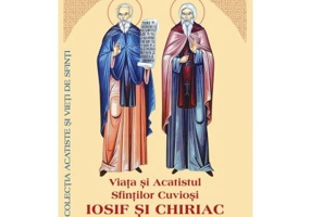 Viata si Acatistul Sfintilor Cuviosi Iosif si Chiriac de la Bisericani