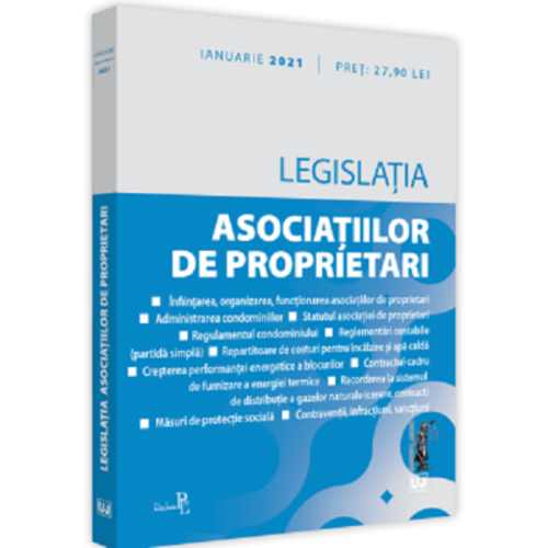 Legislatia asociatiilor de proprietari. MARTIE 2022. Editie tiparita pe hartie alba