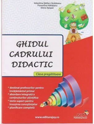 Ghidul cadrului didactic. Clasa pregatitoare - Valentina Stefan-Caradeanu, Florentina Hahaianu, Elena Apopei