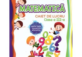 Matematica. Caiet de lucru clasa a 3-a - Liliana Lazarica