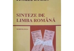 Sinteze de limba romana. Morfologia - Corneliu Craciun