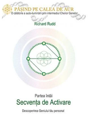 Cheia genelor. Calea de Aur. Secventa de Activare