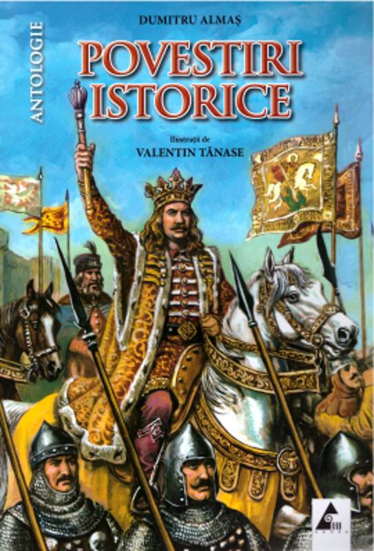 Povestiri istorice volumul 1 - Dumitru Almas
