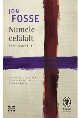 Numele celalalt. Septologie 1-2 - Jon Fosse