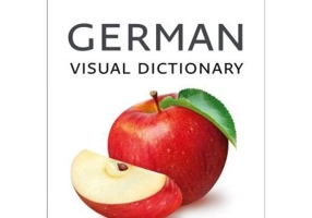 German Visual Dictionary. A photo guide to everyday words and phrases in German