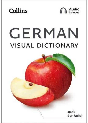 German Visual Dictionary. A photo guide to everyday words and phrases in German