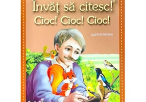 Invat sa citesc! Nivelul 0. Cioc! Cioc! Cioc! - dupa Emil Garleanu