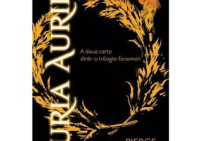 Furia Aurie. Editie cartonata - Pierce Brown