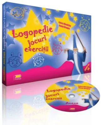 Logopedie prin jocuri si exercitii - Laura Hardalau, Ioana Drugas