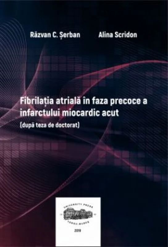 Fibrilatia atriala in faza precoce a infarctului miocardic acut - Razvan C. Serban