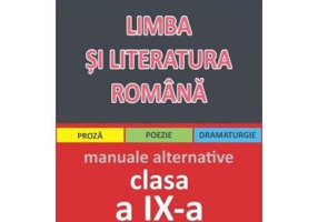 Limba si literatura romana clasa a 9-a, manuale alternative (proza, poezie, dramaturgie) - Mariana Badea