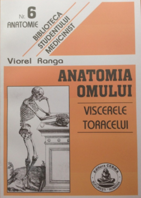 Anatomia omului. Viscerele toracelui. 6 - Viorel Ranga