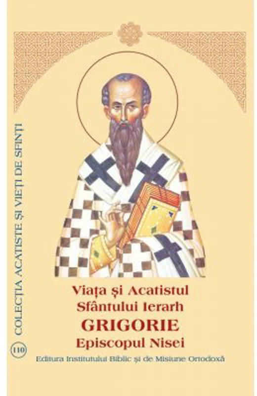 Viata si Acatistul Sfantului Ierarh Grigorie Episcopul Nisei