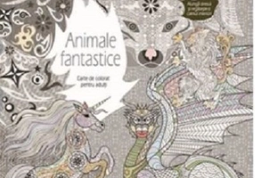 Animale fantastice. Carte de colorat pentru adulti
