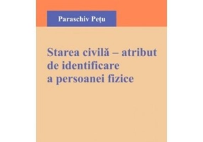 Starea civila, atribut de identificare a persoanei fizice - Paraschiv Petu