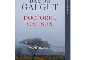 Doctorul cel bun - Damon Galgut