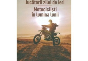 Jucatorii zilei de ieri. Motociclisti in lumina lunii