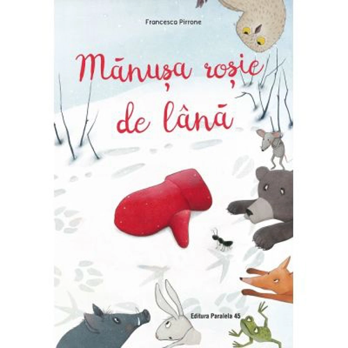 Manusa rosie de lana. Poveste inspirata din folclorul ucrainean - Francesca Pirrone