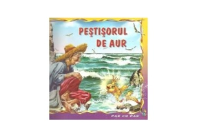 Pestisorul de aur - Carte ilustrata (Colectia Pas cu Pas)