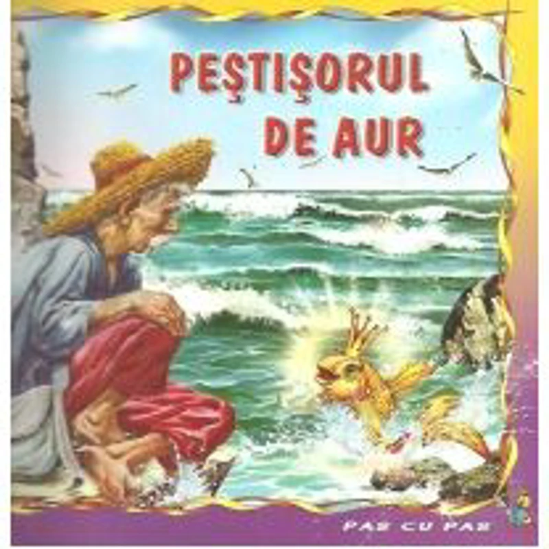 Pestisorul de aur - Carte ilustrata (Colectia Pas cu Pas)