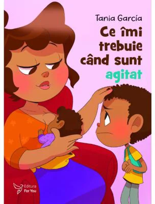 Ce imi trebuie cand sunt agitat - Tania Garcia