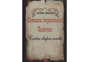 Comoara imparatului Radovan - Iovan Ducici