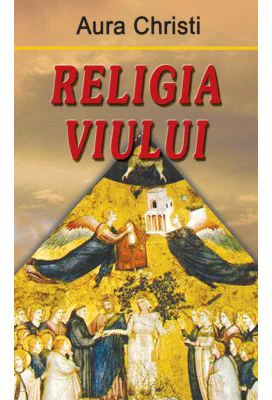 Religia viului - Aura Christi