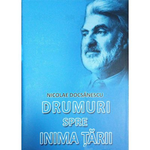 Drumuri spre inima tarii