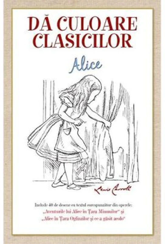 Da culoare clasicilor. Aventurile lui Alice în Tara Minunilor - Lewis Carroll