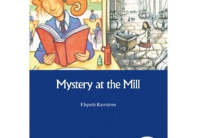 Mystery at the Mill + CD (Level 5) - Elspeth Rawstron