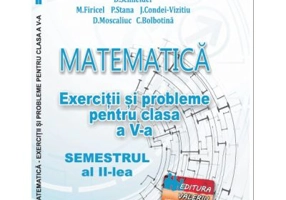 Matematica. Exercitii si probleme clasa a 5-a Semestrul al 2-lea - Delia Schneider
