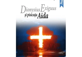 Dionysius Exiguus si pisicuta Aida - Emil Ratiu
