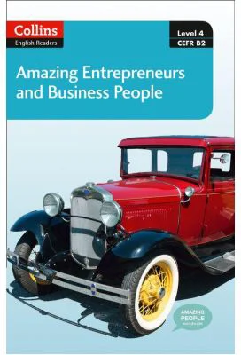 Amazing People ELT Readers. Amazing Entrepreneurs and Business People B2. Adapted - Katerina Mestheneou