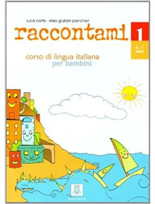 Raccontami 1. Libro per l’alunno (libro + audio online)/Spune-mi 1. Curs de limba italiana pentru copii (carte + audio online) - Luca Cortis, Elisa Gi