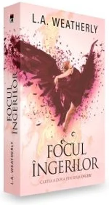 Focul ingerilor - L. A. Weatherly