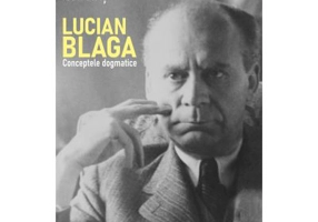Lucian Blaga. Conceptele dogmatice - Ioan Biris